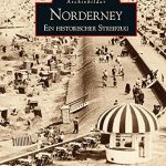 Norderney: Ein historischer Streifzug  